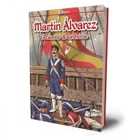 MARTÍN ALVAREZ. EL CAMINO DE UN HEROE