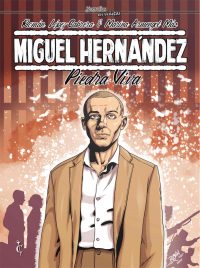MIGUEL HERNANDEZ. PIEDRA VIVA