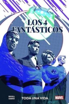LOS 4 FANTÁSTICOS TODA UNA VIDA