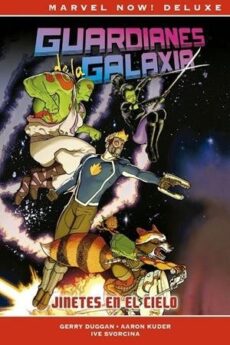 GUARDIANES DE LA GALAXIA DE GERRY DUGGAN 1. JINETE