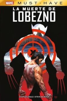 MARVEL MUST HAVE - LA MUERTE DE LOBEZNO