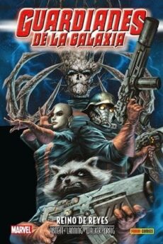 ANIQUILACION SAGA 23. GUARDIANES DE LA GALAXIA: REINO DE REYES