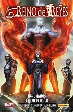 ANIQUILACION SAGA 25. REINO DE REYES: INHUMANOS E HIJO DE HULK