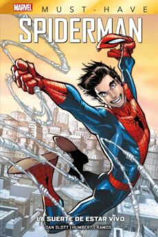 MARVEL MUST HAVE - SPIDERMAN: LA SUERTE DE ESTAR VIVO