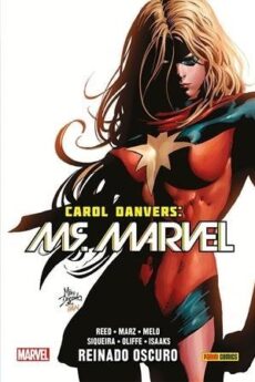 CAROL DANVERS. MS. MARVEL 4 REINADO OSCURO