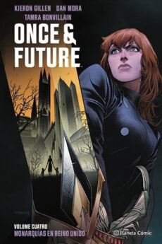 ONCE AND FUTURE 04 - MONARQUIAS EN REINO UNIDO