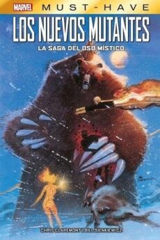 MARVEL MUST HAVE LOS NUEVOS MUTANTES : LA SAGA DEL OSO MISTICO