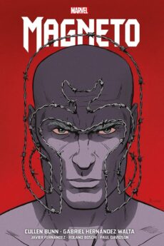 MAGNETO DE CULLEN BUNN Y G. HERNÁNDEZ WALTA  (MARVEL OMNIBUS)