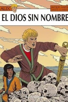 LAS AVENTURAS DE ALIX # 39 EL DIOS SIN NOMBRE