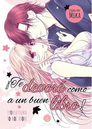 ¡TE DEVORE COMO A UN BUEN LIBRO!
