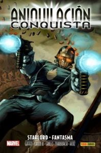 ANIQUILACIÓN SAGA 7. ANIQUILACIÓN - - CONQUISTA: STARLORD & FANTASMA