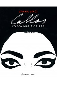YO SOY MARIA CALLAS (NOVELA GRAFICA)