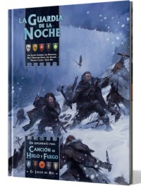 CANCION DE HIELO Y FUEGO: LA GUARDIA DE LA NOCHE