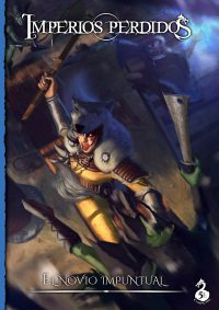 IMPERIOS PERDIDOS: EL NOVIO IMPUNTUAL (D&D 5ª)