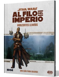 STAR WARS: AL FILO DEL IMPERIO - HORIZONTES LEJANOS