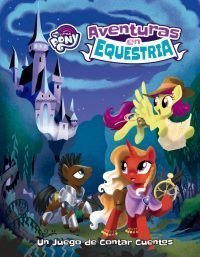 AVENTURAS EN EQUESTRIA: EL JUEGO DE ROL