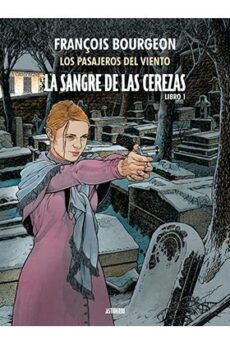 La sangre de las cerezas. Tomo 1. Calle de lAbreuvoir