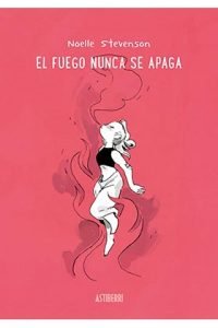 EL FUEGO NUNCA SE APAGA