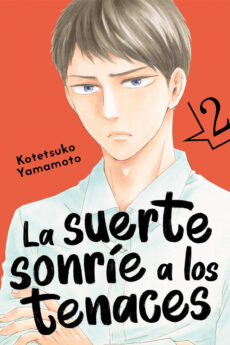 La suerte sonríe a los tenaces, vol. 2