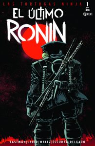 LAS TORTUGAS NINJA: EL ULTIMO RONIN NUM.