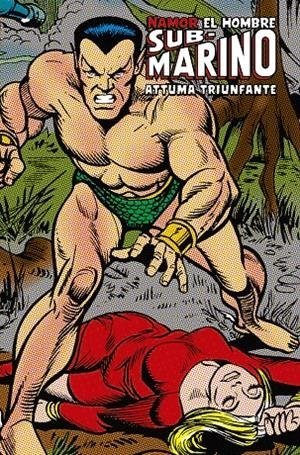 NAMOR 03. EL HOMBRE SUB MARINO. ATTUMA TRIUNFANTE