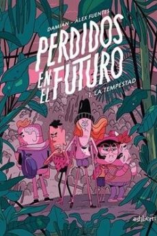 Perdidos en el futuro 1. La tempestad
