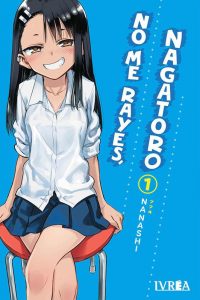 No me rayes, Nagatoro 01