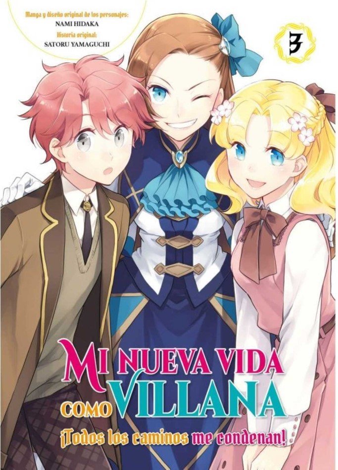 Mi nueva vida como villana: 03 ¡Todos los caminos me condenan!