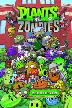 Plants vs. Zombies vol. 03  Escuadr?n Antiabus?n (
