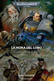 Amanecer de fuego nº 03 La Hora del Lobo