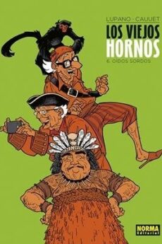 Los viejos hornos 6. Oidos sordos