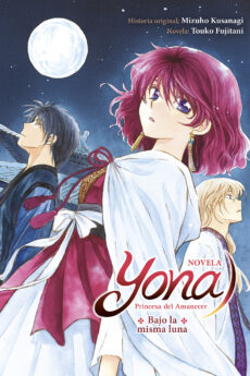 Yona, princesa del amanecer (Novela) Bajo la misma luna