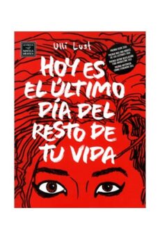 HOY ES EL ULTIMO DIA DEL RESTO DE TU VIDA