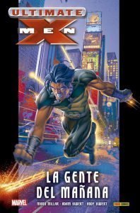 Ultimate Integral. Ultimate X-Men 01. La gente del mañana