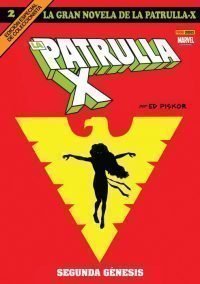 LA GRAN NOVELA DE LA PATRULLA-X 02. SEGUNDA GENESI