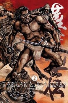 SATSUMA GISHIDEN 02. EL HONOR DEL SAMURAI LEGENDAR