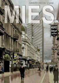 MIES VAN DER ROHE. LUCES Y SOMBRAS DE UN ARQUITECTO GENIAL