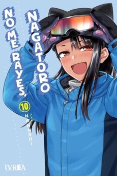 No me rayes, Nagatoro 10