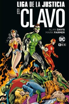 Liga de la justicia: El clavo (Grandes Novelas Gráficas de DC)