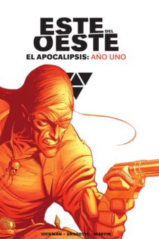 Este Del Oeste Integral. El Apocalipsis: Año Uno