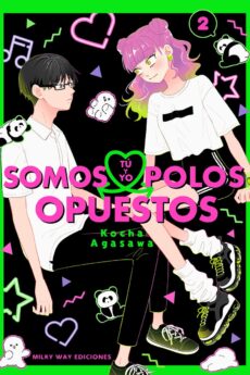 Tú y yo somos polos opuestos 02