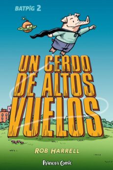 Batpig nº 02 Un cerdo de altos vuelos