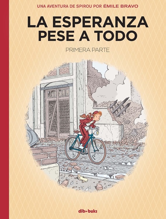 La esperanza pese a todo 01 (Una aventura de Spirou por Émile Bravo)