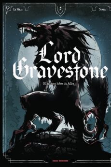 Lord Gravestone 02: El último lobo del alba