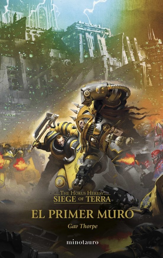 The Horus Heresy: Siege Of Terra 03: El Primer Muro