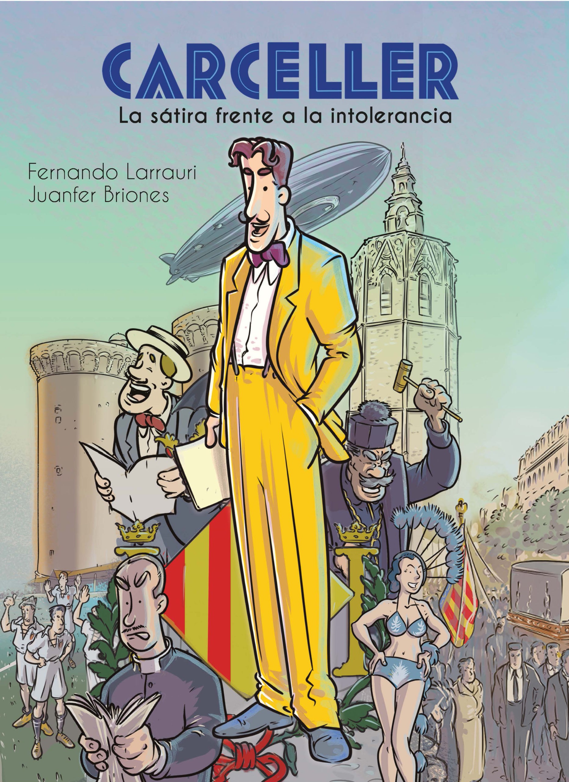 Carceller. La sátira frente a la intolerancia