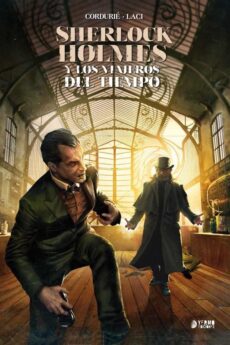 Sherlock Holmes y los viajeros del tiempo (Edición integral)