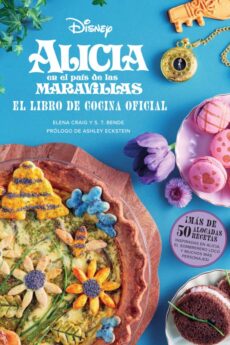 Alicia en el País de las Maravillas. El libro de cocina oficial