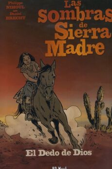 Las sombras de sierra madre 03. El dedo de dios