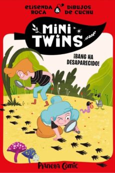 Minitwins Nº 04. ¡bang Ha Desaparecido!